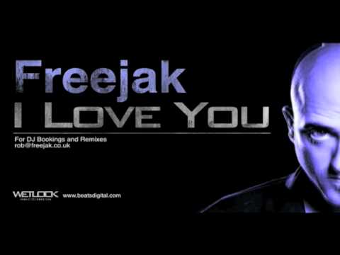 freejak "I Love You"