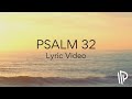 Psalm 32 (Blessed Is the One) 