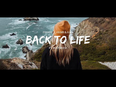 Franny J., HHMR & Ajax - Back To Life ft. MJoyMusic (Sub Español/Lyrics)
