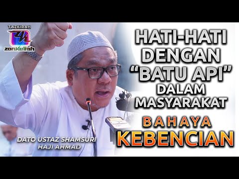 TAZKIRAH : Jangan Kempen Kebencian Dan Permusuhan - Ustaz Shamsuri Ahmad