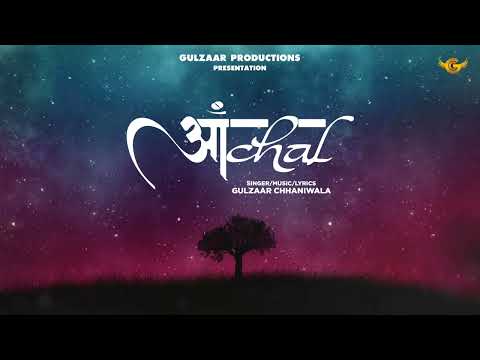 GULZAAR CHHANIWALA - AANCHAL (FULL AUDIO) | Haryanvi Songs 2022
