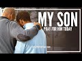 Prayer For My Son Prayers For Your Son