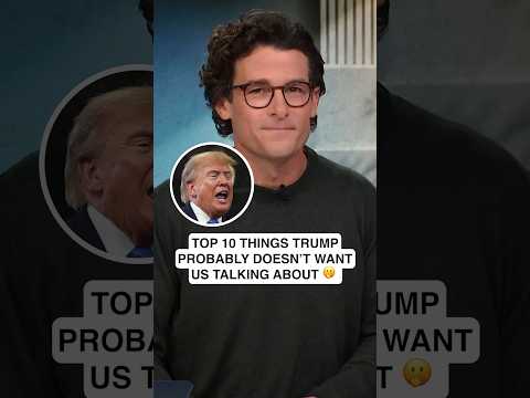 TOP 10 things Trump probably DOESN'T want us talking about 🫢