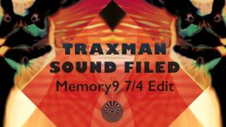 Traxman - Sound Filed (Memory9 7/4 Edit)