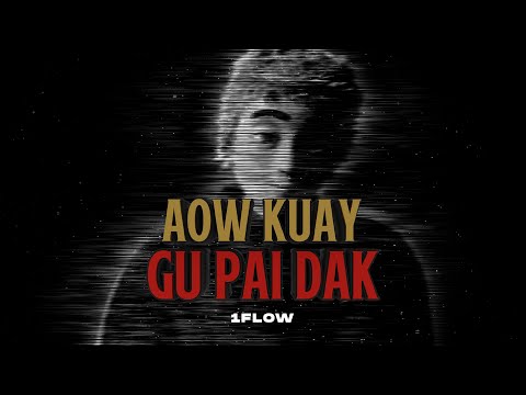 1-FLOW - Aow Kuay Gu Pai Dak