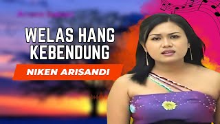 Download lagu Niken Arisandi - WELAS HANG KEBENDUNG mp3