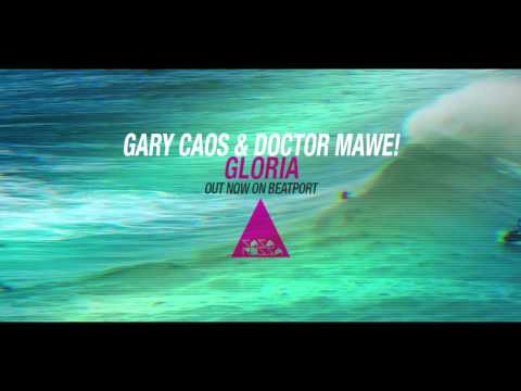 Gary Caos, Doctor Mawe! - Gloria [Casa Rossa]