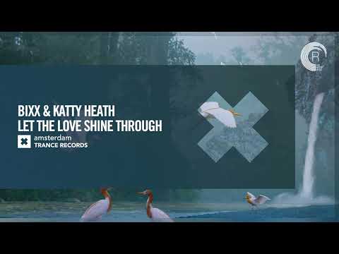 VOCAL TRANCE: BiXX & Katty Heath - Let The Love Shine Through [Amsterdam Trance] + LYRICS