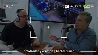 Creatividad y oratoria | Míchel Suñén Creatividad y oratoria | Míchel Suñén