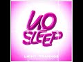 LIGHT X TRANNOS - NO SLEEP ( Unofficial Audio )