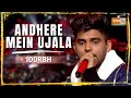 Andhere Mein Ujala | 100RBH | MTV Hustle 03 REPRESENT