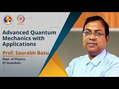 Advanced Quantum Mechanics with Applications Introduction Video