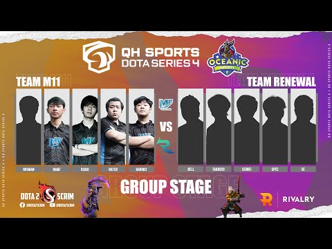 Team M11 vs Team Renewal - QH Sports Dota Series 4 - Group Stage - B02