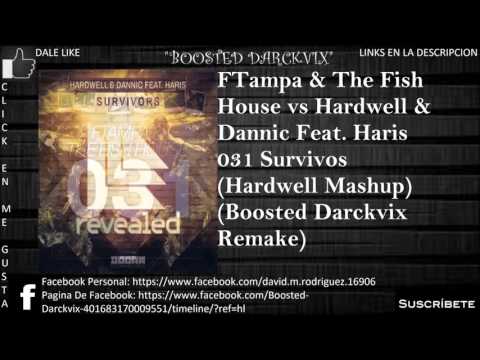 FTampa vs Hardwell & Dannic Ft. Haris - 031 Survivos (Hardwell Mashup)