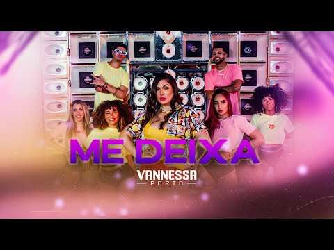Me Deixa - Vannessa Porto - A Sensacional