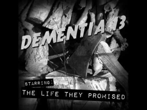 The Life They Promised- Dementia 13