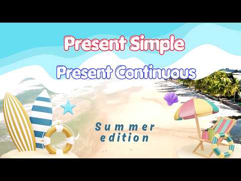 Present Simple vs Present Continuous Quiz - Summer Edition