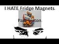I Hate Fridge Magnets by Paul Turton (a poem)