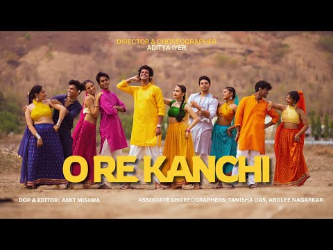 O Re Kanchi | Dance Film | Aditya Iyer | Choreography