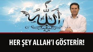 Dr. Ahmet ÇOLAK - Her şey Allah'ı gösterir!