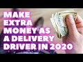 THE BEST DELIVERY DRIVER PROGRAM TO MAKE EXTRA MONEY AS A DELIVERY DRIVER IN 2020