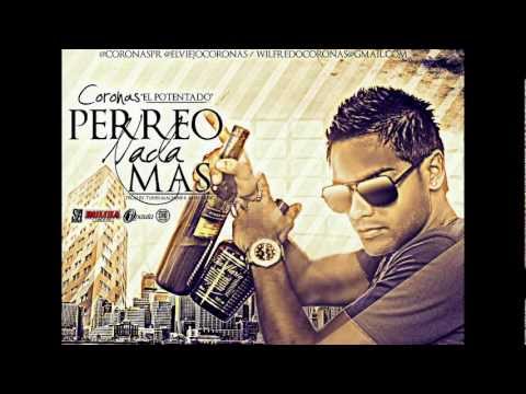 Coronas - Perreo nada mas (Prod, Tunes machine) ORIGINAL HD