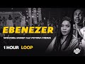 "1 Hour Loop Of 'ebenezer' By Nathaniel Bassey Feat. Victoria Orenze!"