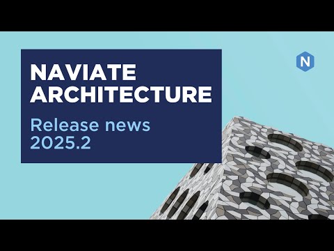 Naviate Architecture May Release News 2025.2