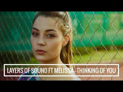 Layers of Sound feat Melissa D. - Thinking Of You