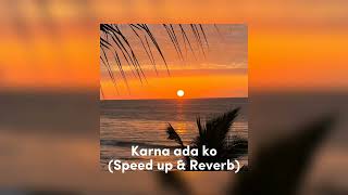Download lagu Karna Ada Ko (Speed up   Reverb) mp3