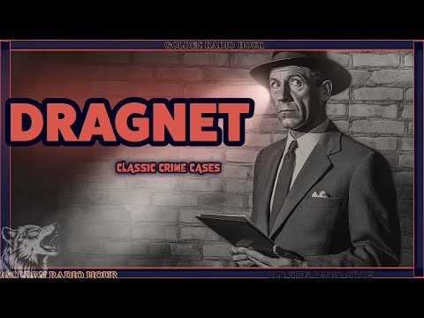 Dragnet Radio Marathon – 12 Hours of Joe Friday’s Greatest Cases