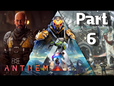 ANTHEM Walkthrough Gameplay Part 6- WHAT FREELANCERS DO [ Yarrow ] (PS4 Full Game HDR 4K)