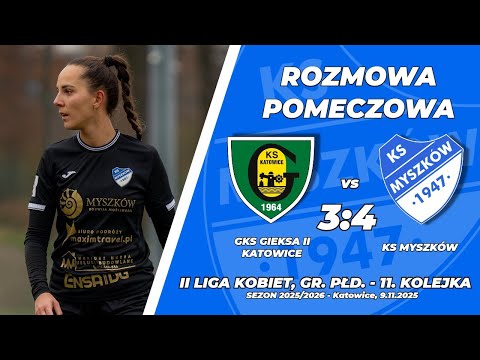 11. kolejka 2. LIGA KOBIET 2025/26: GKS GIEKSA II Katowice - KS Myszków 3:4