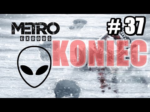 METRO EXODUS (ODC. 37 PL) 🚂KONIEC PODRÓŻY💥
