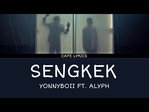 Yonnyboii ft. Alyph - Sengkek (lirik)