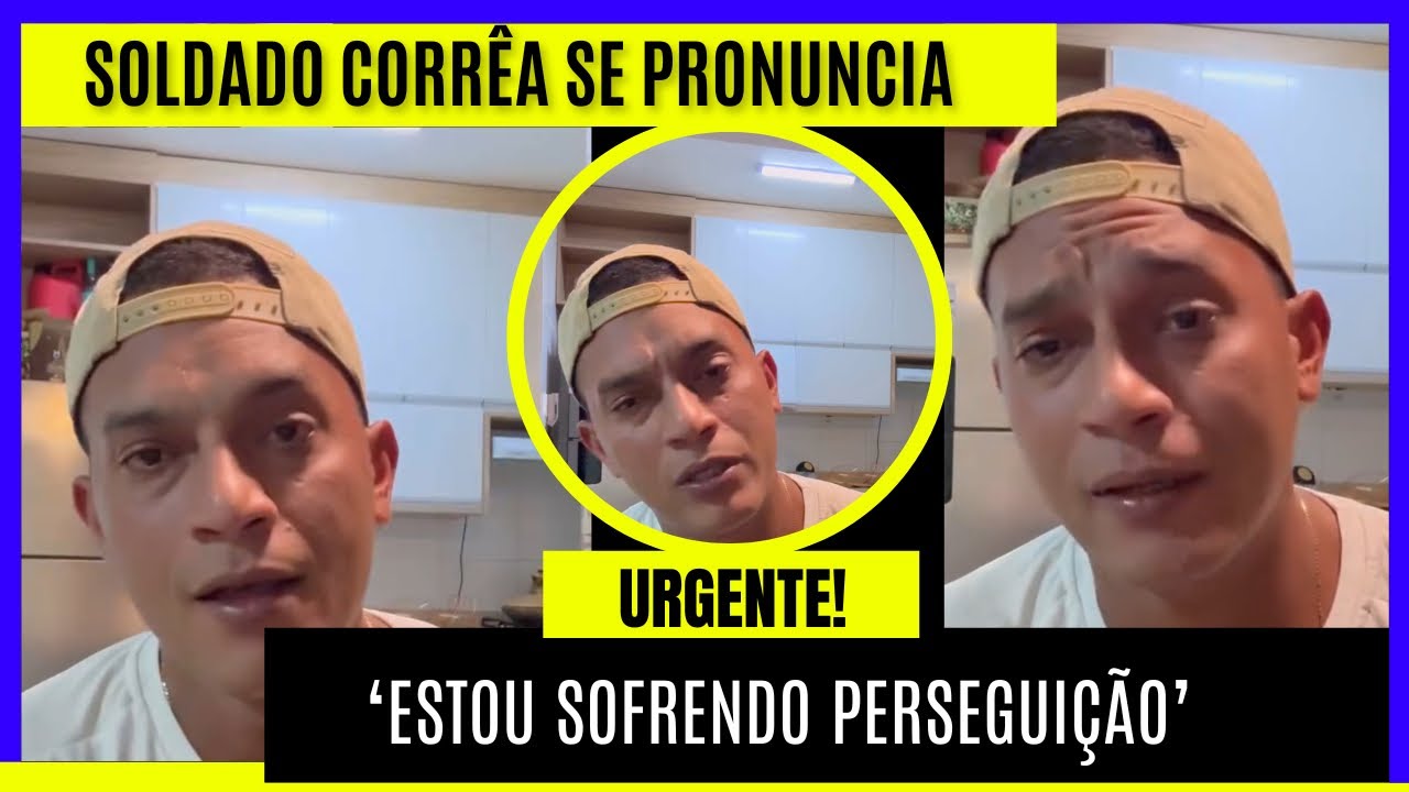 Soldado Corrêa se pronuncia após um mês preso