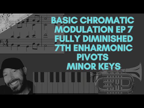 Basic Chromatic Modulation Ep 7 Fully Diminished 7th Enharmonic Pivots