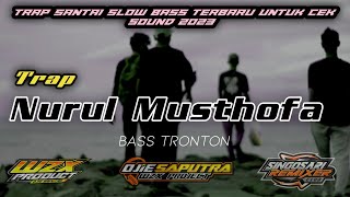 Download lagu Trap Hadroh Nurul Mustofa - Sholawat trap remix Terbaru 2023 mp3