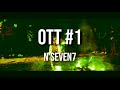 N'Seven7 - OTT #1 (Paroles/Lyrics)