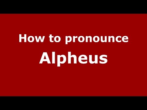 How to pronounce Alpheus (American English/US)  - PronounceNames.com