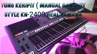 Download lagu Cek Sound dangdut || Tung Keripit Set KN-2400 Sampling Yamaha Psr s mp3