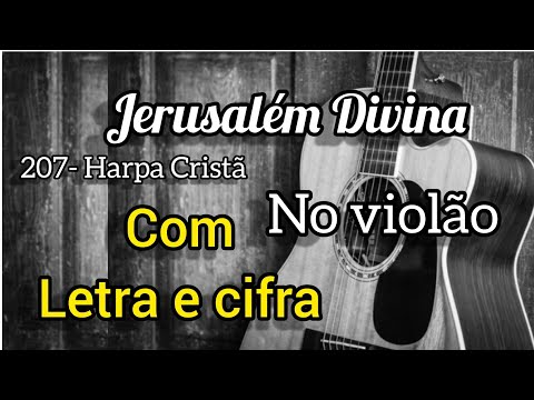 Jerusalém Divina - Harpa Cristã