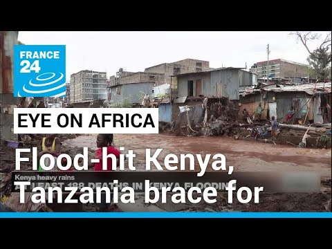 Flood-hit Kenya, Tanzania brace for Cyclone Hidaya • FRANCE 24 English