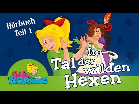 Bibi Blocksberg Hörbuch: Im Tal der wilden Hexen - 1 Stunde Entspannung!!!