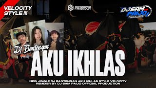 Download lagu DJ BANTENGAN‼️AKU IKHLAS AFTERSHINE STYLE VELOCITY VIRAL TIKTOK REMIXER BY DJ SAM PAIJO mp3 Download lagu DJ BANTENGAN‼️AKU IKHLAS AFTERSHINE STYLE VELOCITY VIRAL TIKTOK REMIXER BY DJ SAM PAIJO mp3