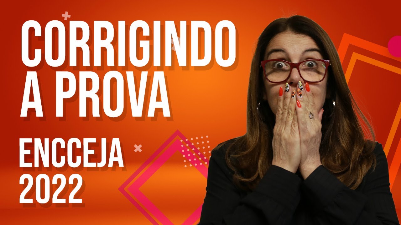 CORRIGINDO A PROVA DO ENCCEJA 2022