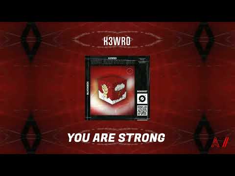 K3WRO - You Are Strong