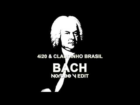 4i20 x Claudinho Brasil - Bach (Norbee V Edit)