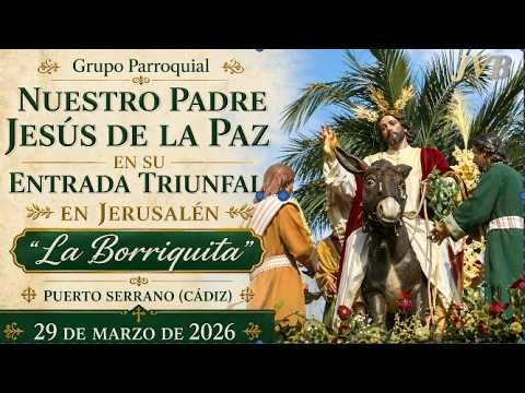 Señor de La Paz "La Borriquita". Domingo de Ramos - 29 de marzo de 2026. Puerto Serrano (Cádiz)