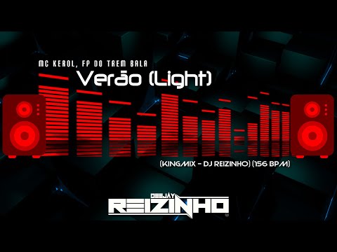 Mc Kerol, Fp do Trem Bala - Verão (Light) (KingMIX - DJ Reizinho) (156 Bpm)